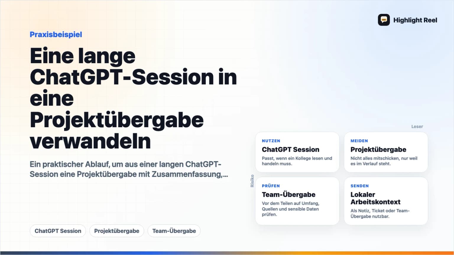 Eine lange ChatGPT-Session in eine Projektübergabe verwandeln