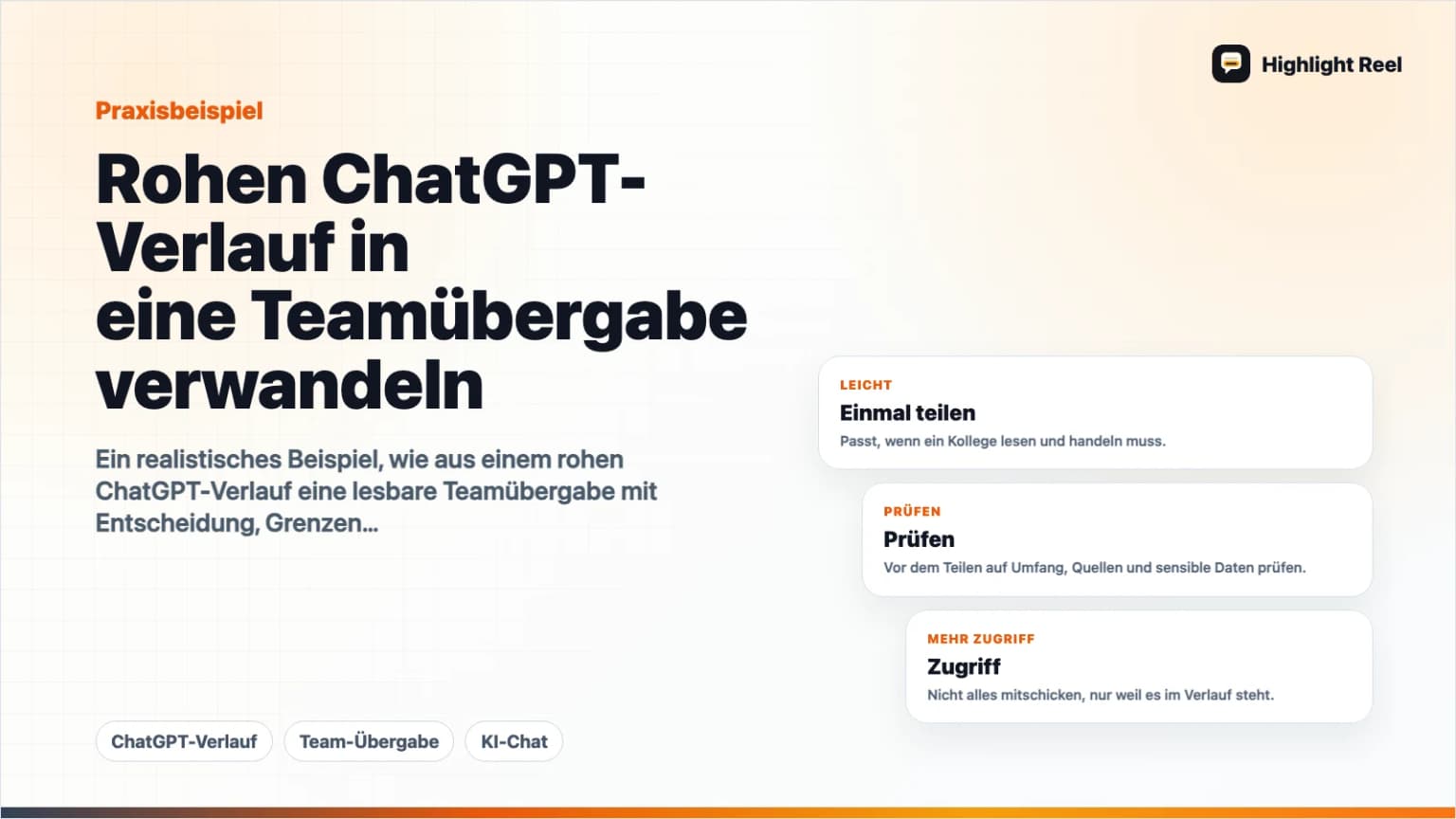 Rohen ChatGPT-Verlauf in eine Teamübergabe verwandeln