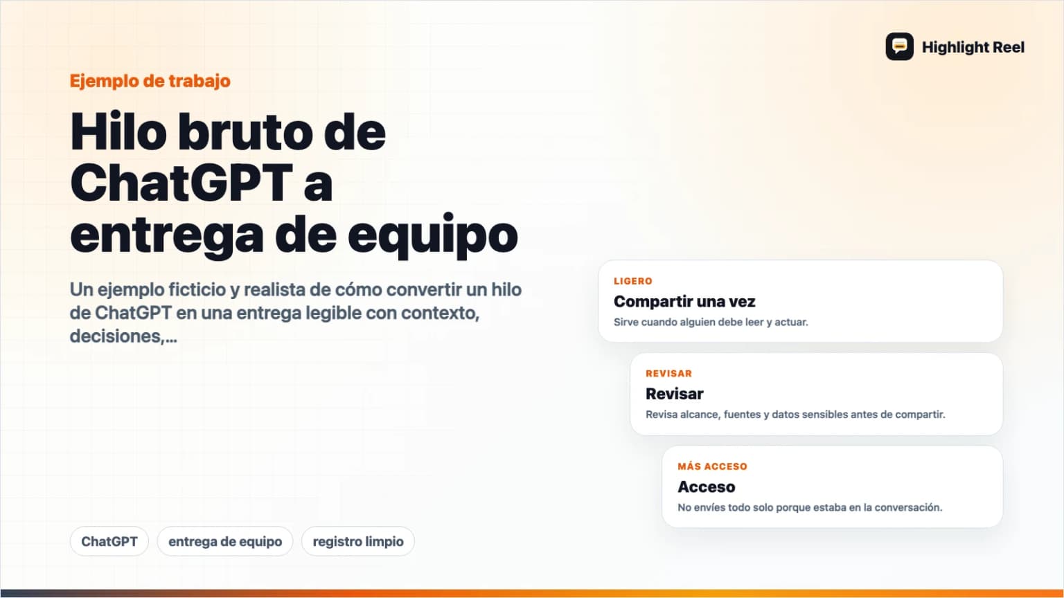 Hilo bruto de ChatGPT a entrega de equipo: un ejemplo realista