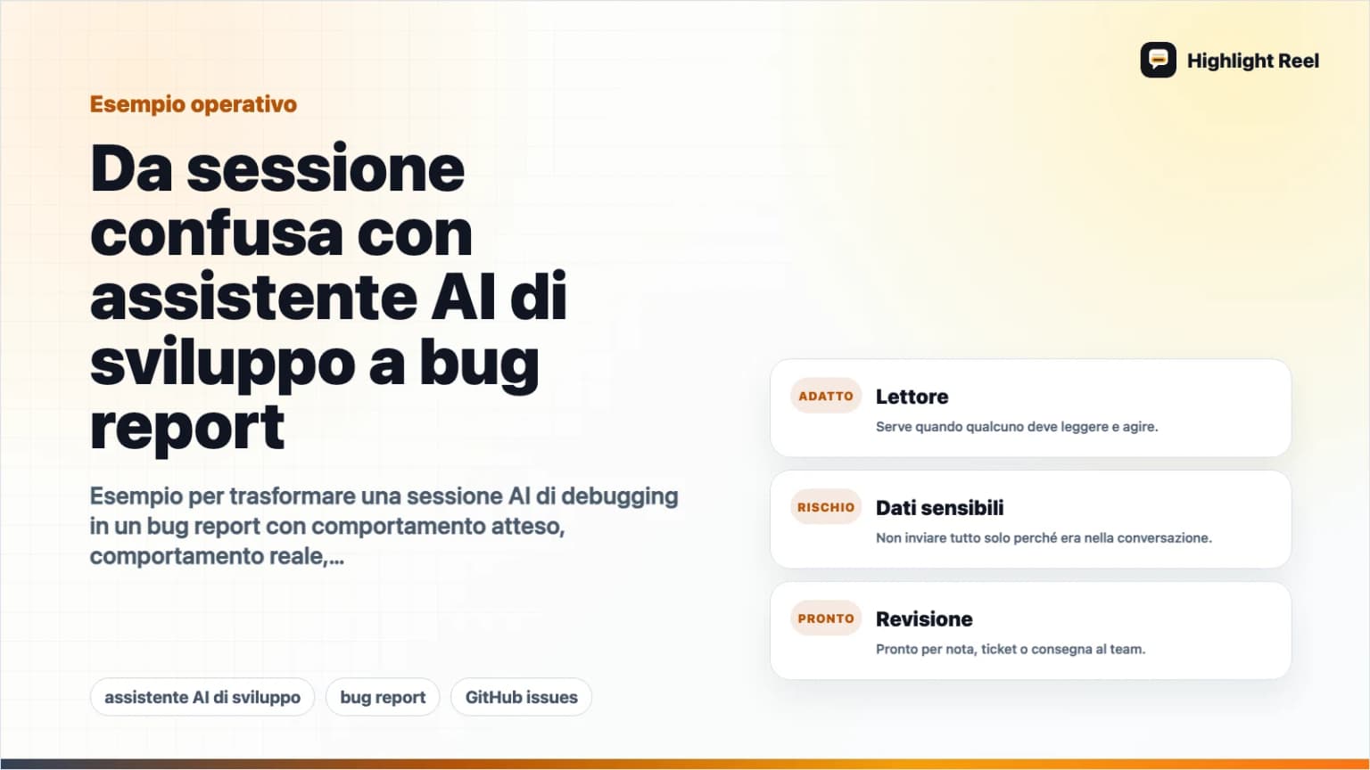 Da sessione confusa con assistente AI di sviluppo a bug report