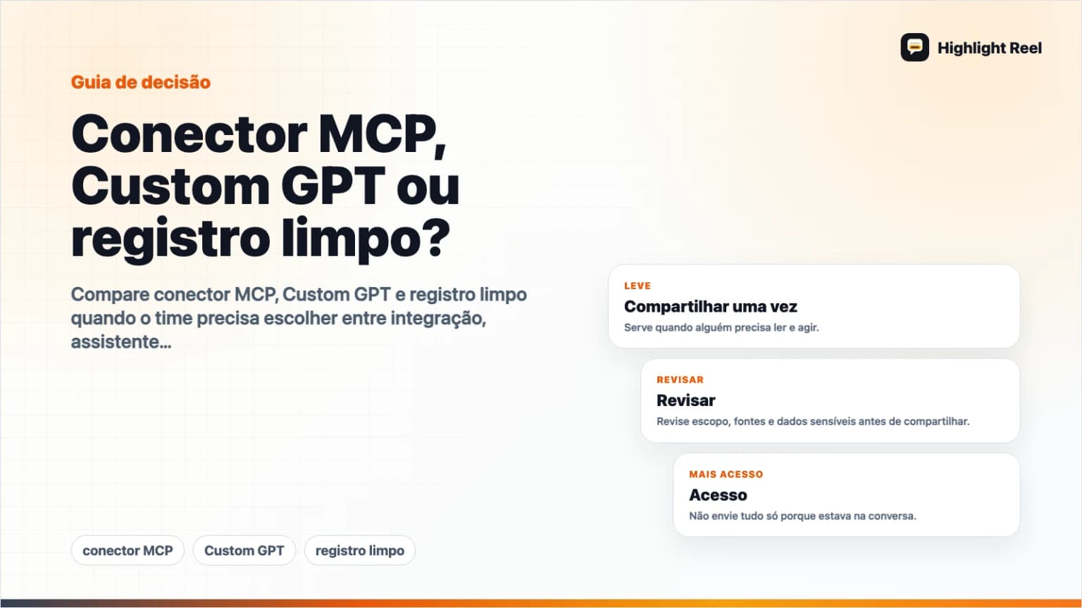 Conector MCP, Custom GPT ou registro limpo?
