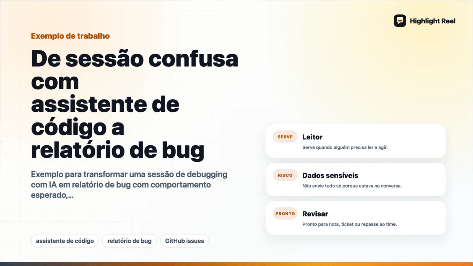 De sessão confusa com assistente de código a relatório de bug