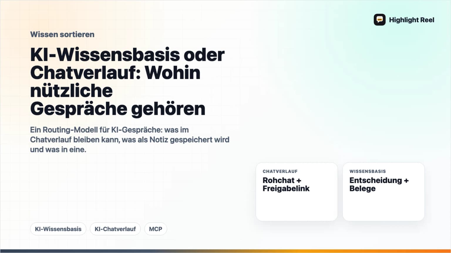 KI-Wissensbasis oder Chatverlauf: Wohin nützliche Gespräche gehören