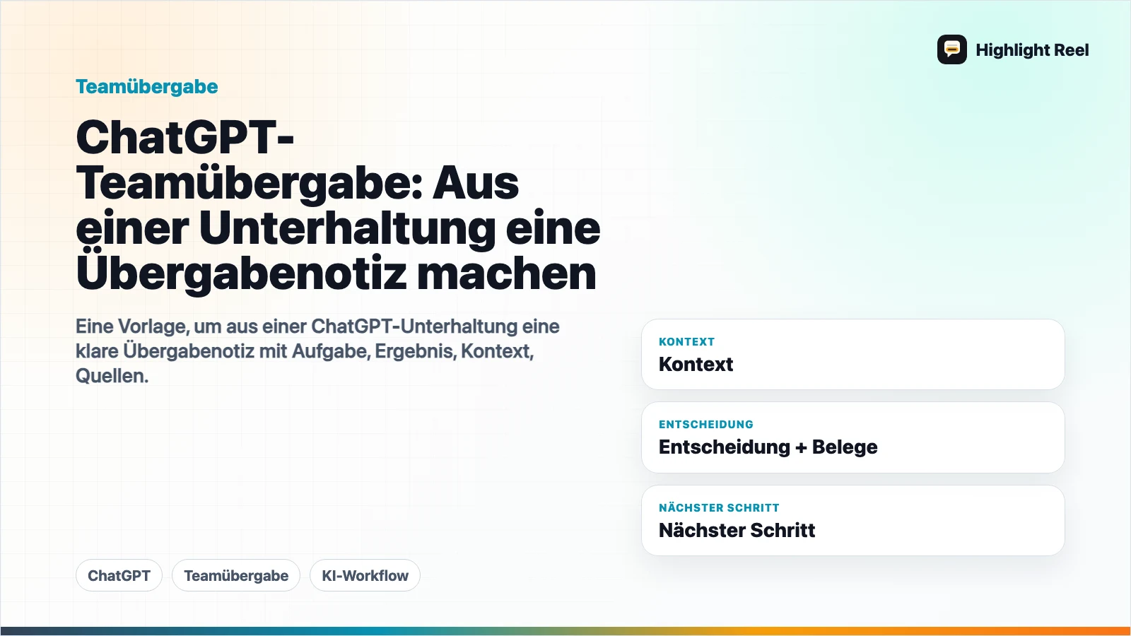 ChatGPT-Teamübergabe: Aus einer Unterhaltung eine Übergabenotiz machen