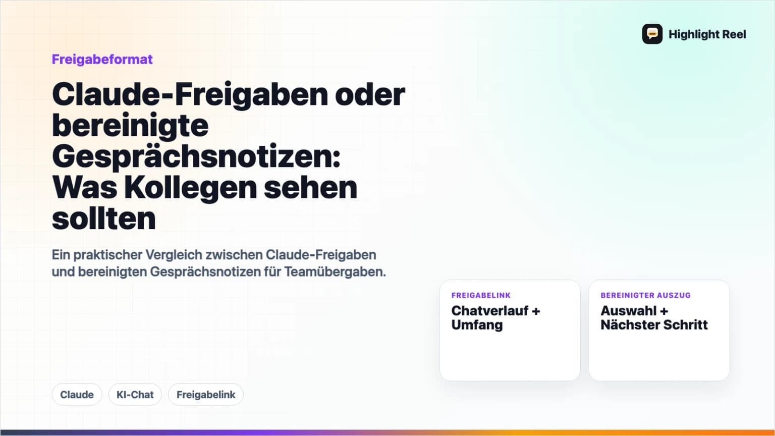 Claude-Freigaben oder bereinigte Gesprächsnotizen: Was Kollegen sehen sollten