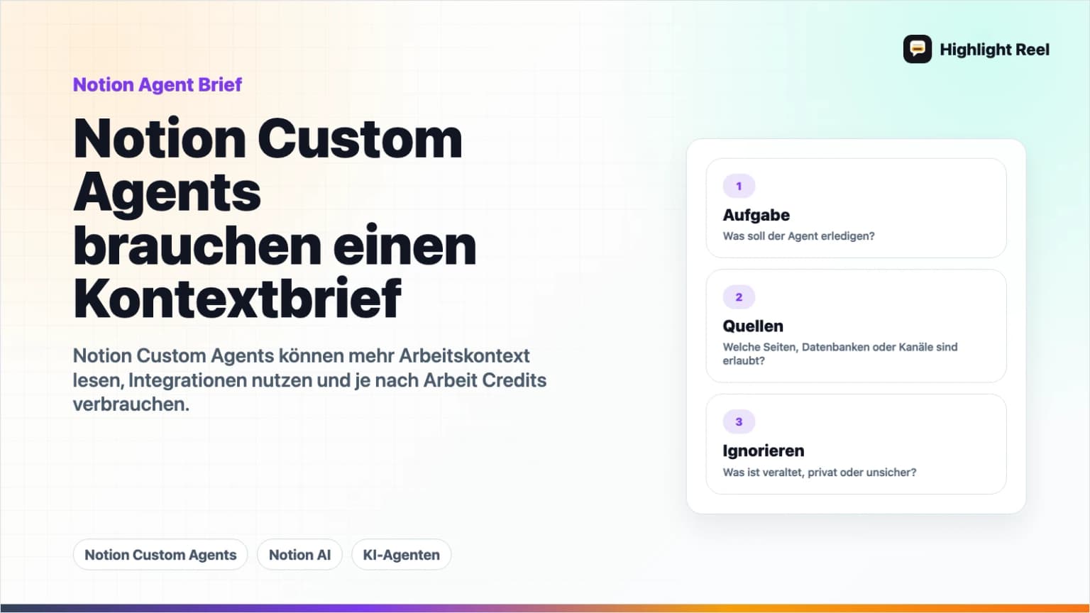 Notion Custom Agents: Schreibe den Kontextbrief, bevor du die Aufgabe automatisierst