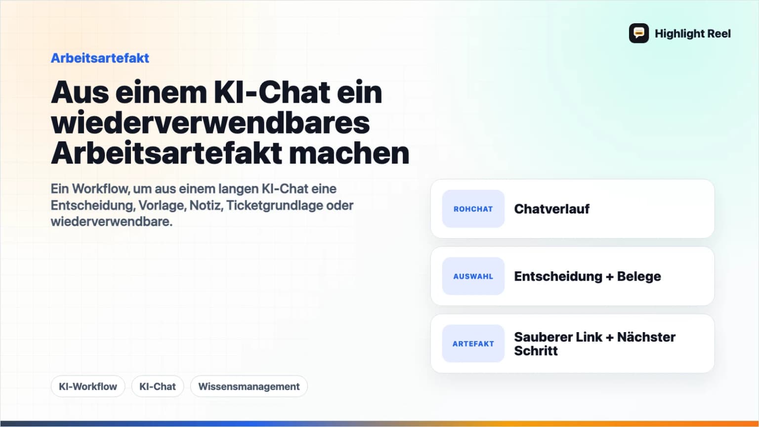 Aus einem KI-Chat ein wiederverwendbares Arbeitsartefakt machen