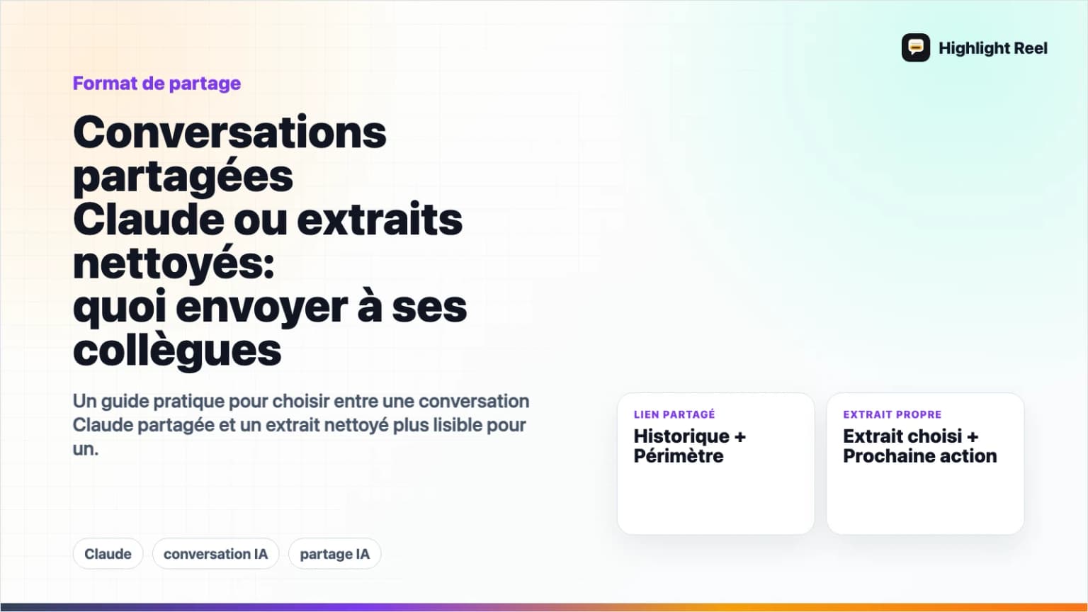 Conversations partagées Claude ou extraits nettoyés : quoi envoyer à ses collègues