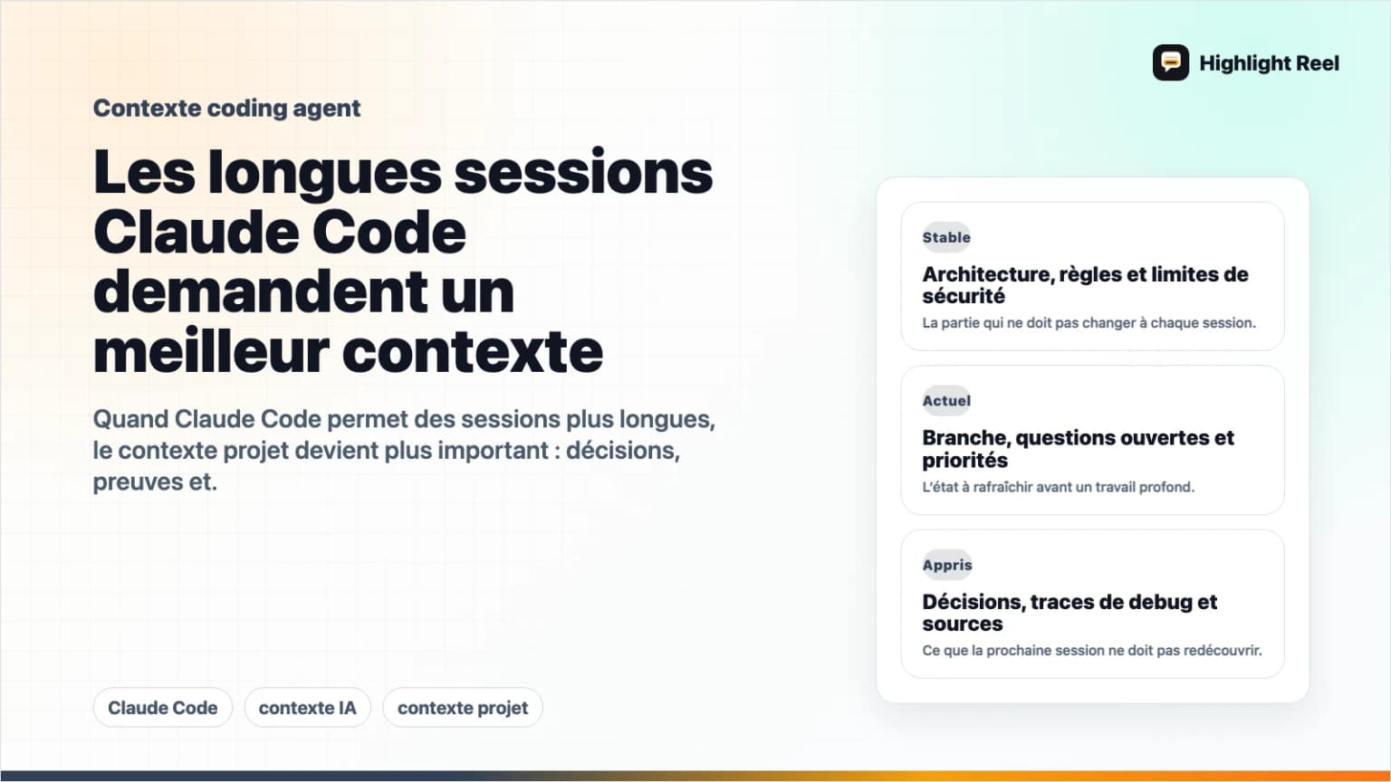 Les longues sessions Claude Code demandent un contexte projet plus propre