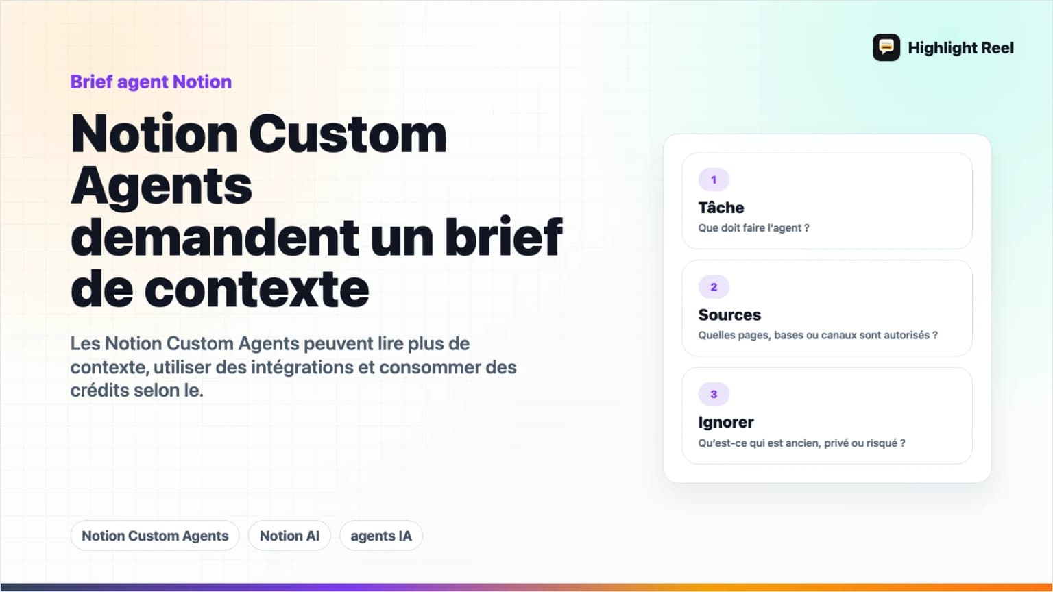 Notion Custom Agents : rédiger le brief de contexte avant d’automatiser