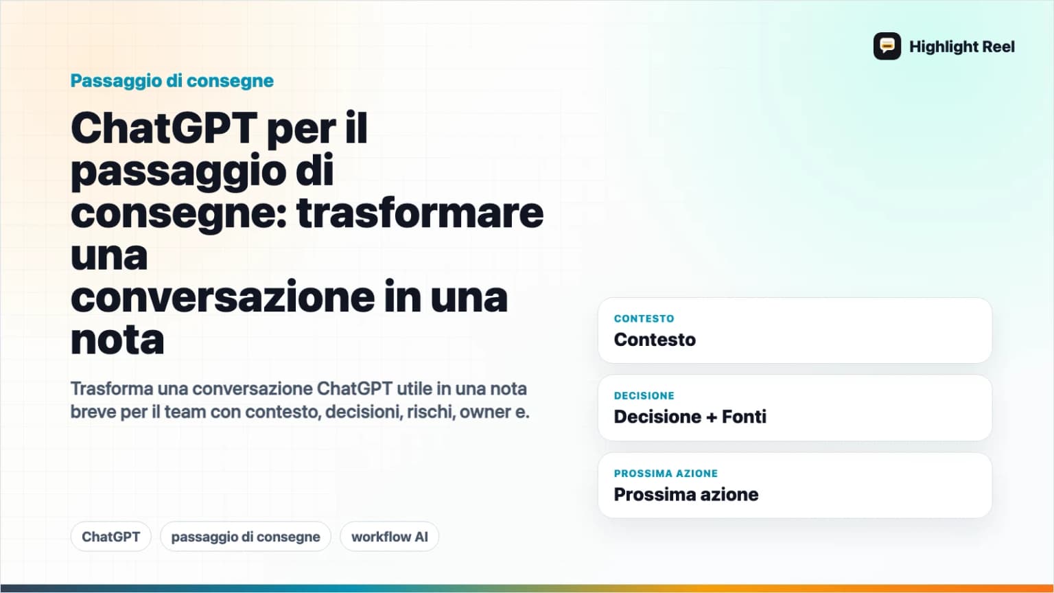 ChatGPT per il passaggio di consegne: trasformare una conversazione in una nota