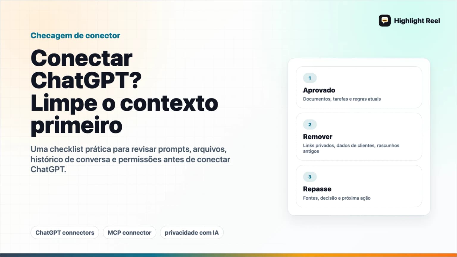 Antes de conectar o ChatGPT aos apps de trabalho, limpe o contexto