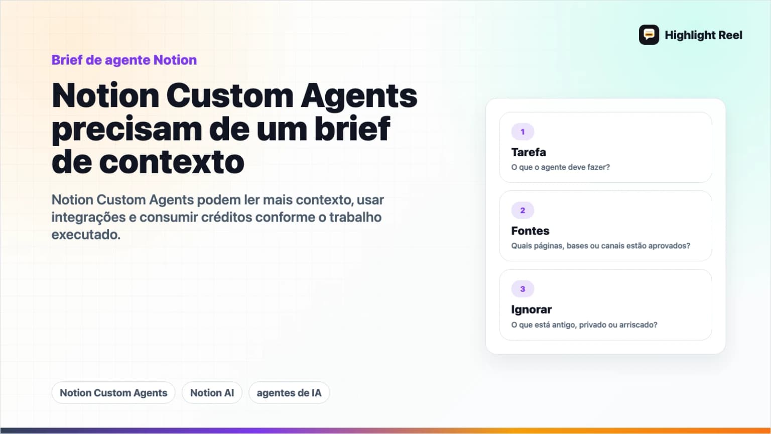 Notion Custom Agents: escreva o brief de contexto antes de automatizar a tarefa